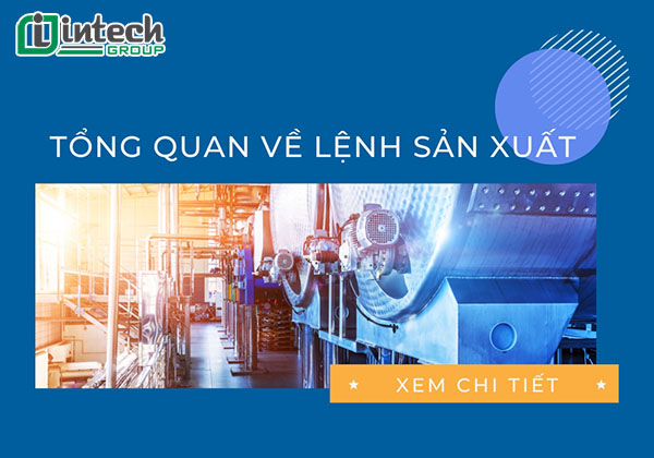 tong quan ve lenh san xuat quy trinh xuat lenh san xuat